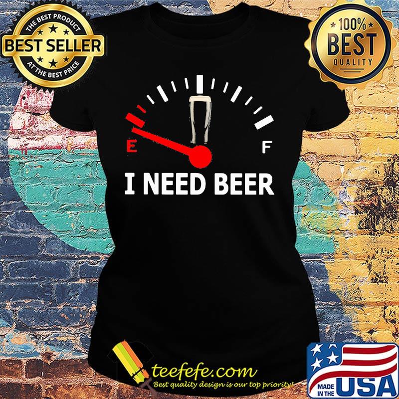 Black i need beer s Ladies tee Black i need beer s Ladies tee