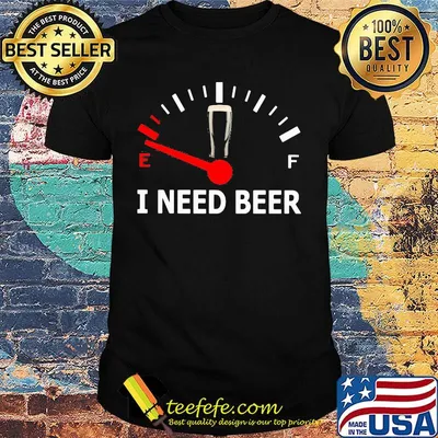 Black i need beer shirt