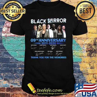 Black mirror 09th anniversary 2011 2020 thank you for the memories signatures shirt