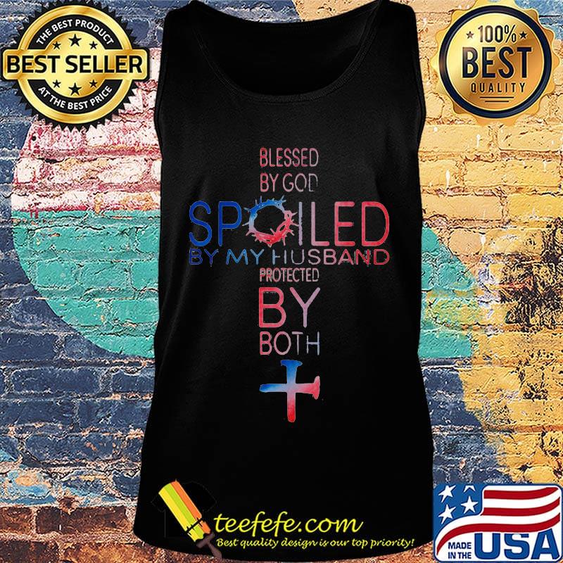 Blessed by god spoiled by my husband protected by both america s Tank top Blessed by god spoiled by my husband protected by both america s Tank top