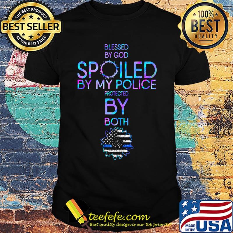 Blessed By God Spoiled By My Police Protected By Both Sunflower Independence Day Shirt