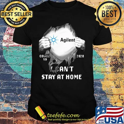 Blood insides agilent covid-19 2020 i can't stay at home shirt