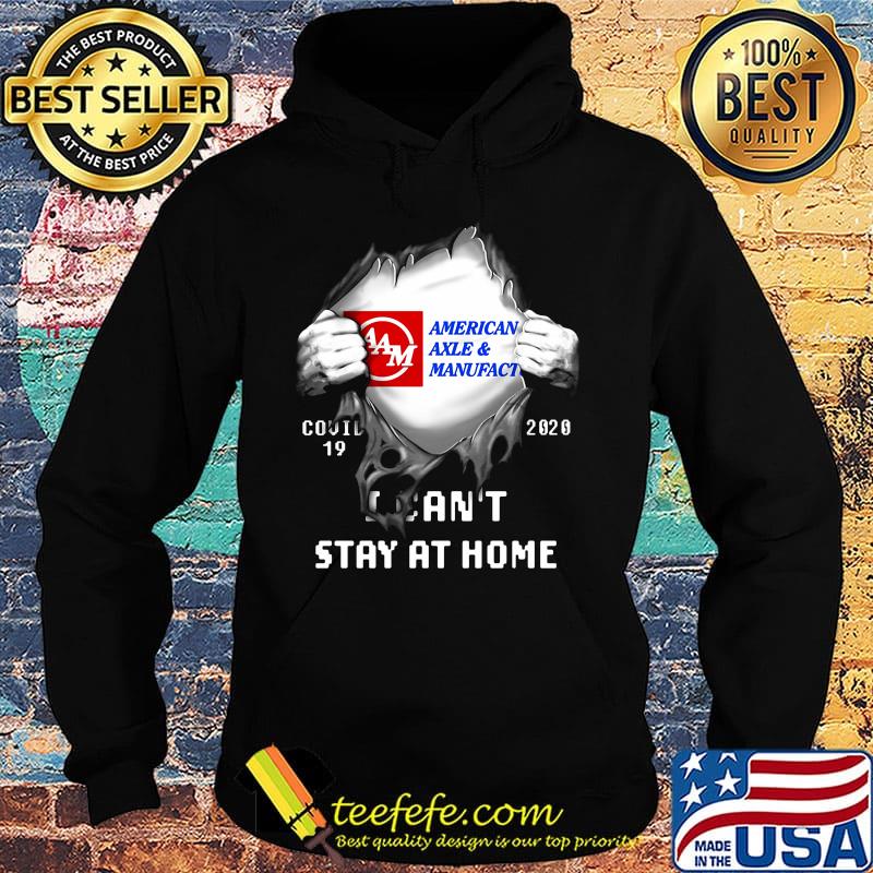 Blood insides american axle and manufact covid-19 2020 i can't stay at home s Hoodie Blood insides american axle and manufact covid-19 2020 i can't stay at home s Hoodie