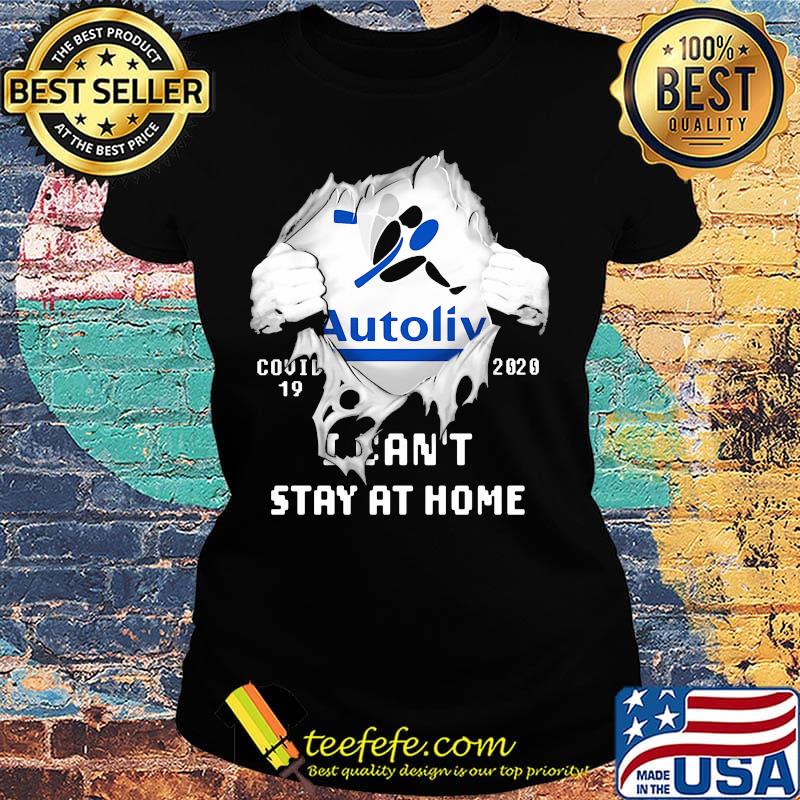 Blood insides autoliv covid-19 2020 i can't stay at home s Ladies tee Blood insides autoliv covid-19 2020 i can't stay at home s Ladies tee