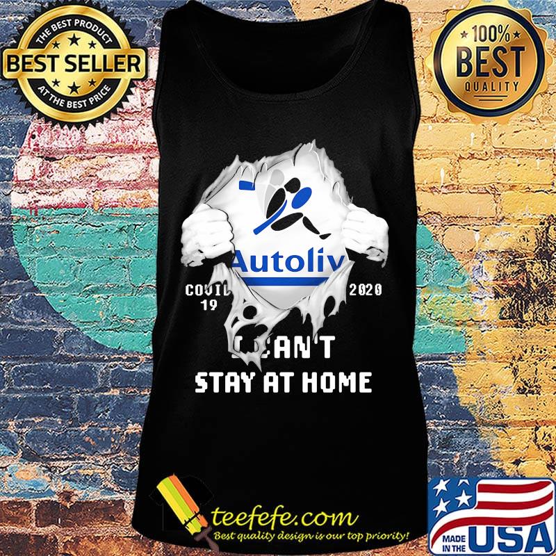 Blood insides autoliv covid-19 2020 i can't stay at home s Tank top Blood insides autoliv covid-19 2020 i can't stay at home s Tank top