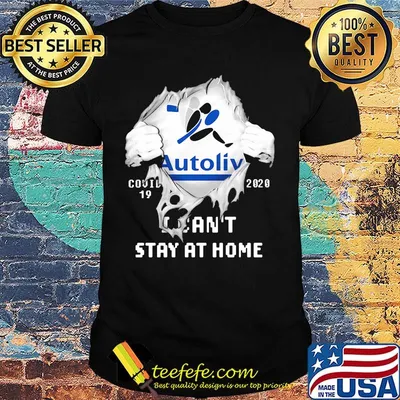 Blood insides autoliv covid-19 2020 i can't stay at home shirt