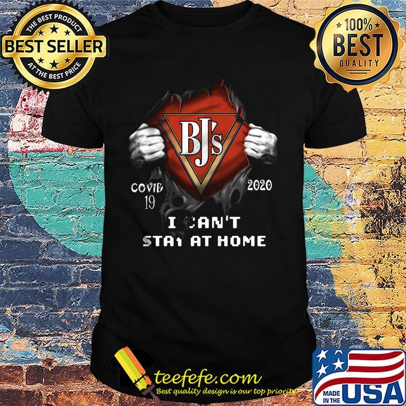 Blood insides bj's covid-19 2020 i can't stay at home shirt