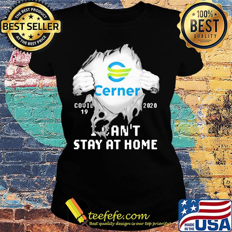Blood insides cerner covid-19 2020 i can't stay at home s Ladies tee Blood insides cerner covid-19 2020 i can't stay at home s Ladies tee