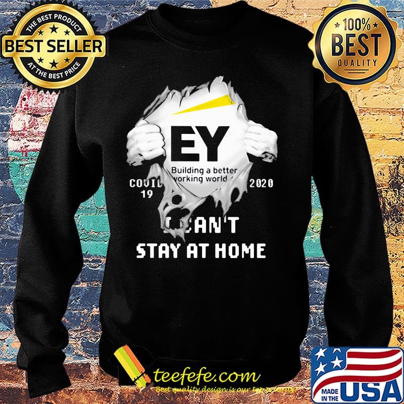 Blood insides ey building a better working world covid-19 2020 i can't stay at home s Sweater Blood insides ey building a better working world covid-19 2020 i can't stay at home s Sweater