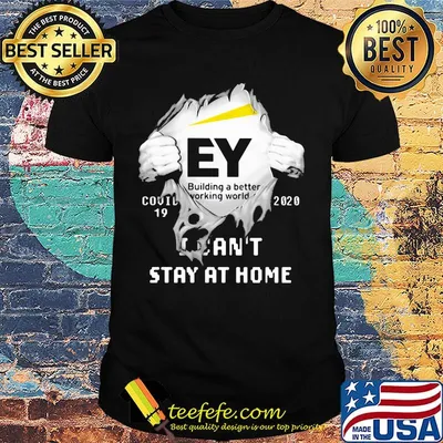 Blood insides ey building a better working world covid-19 2020 i can't stay at home shirt