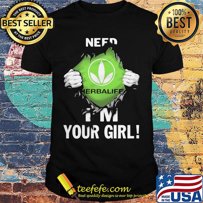 Blood insides herbalife logo need i'm your girl shirt Blood insides herbalife logo need i'm your girl shirt