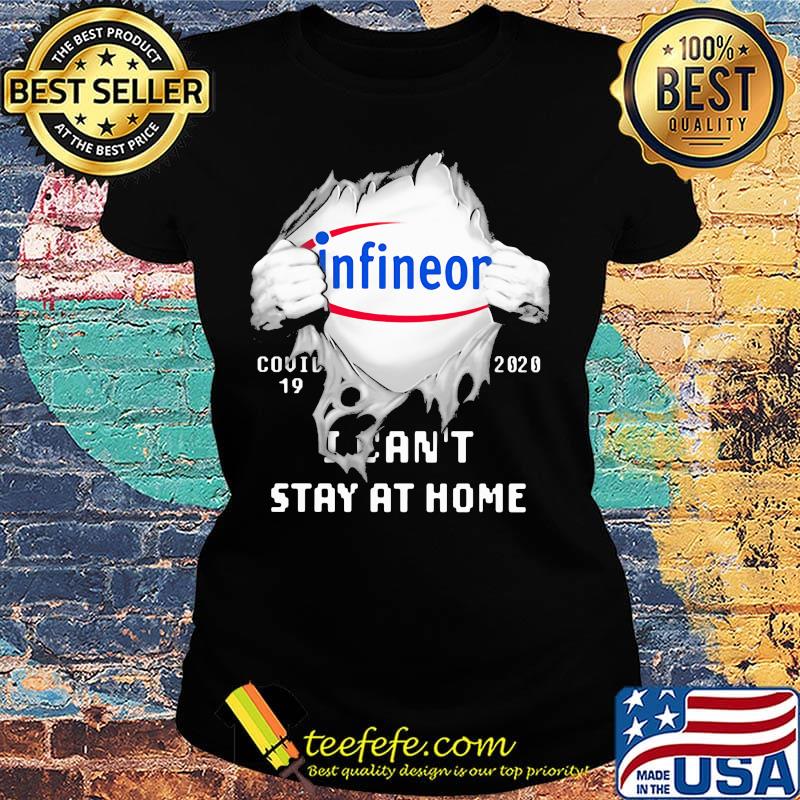 Blood insides infineon covid-19 2020 i can't stay at home s Ladies tee Blood insides infineon covid-19 2020 i can't stay at home s Ladies tee
