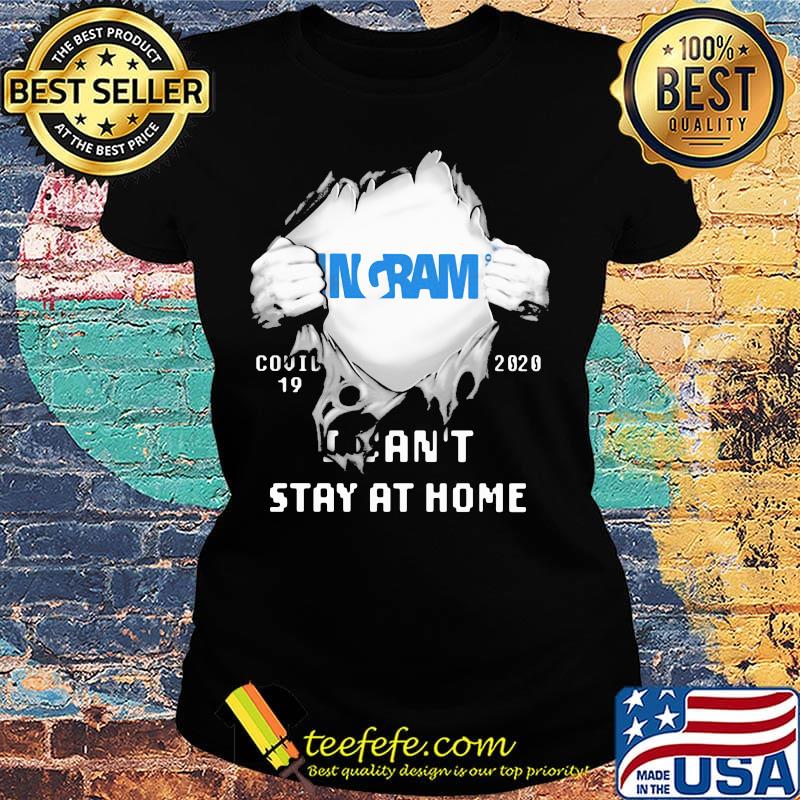 Blood insides ingram covid-19 2020 i can't stay at home s Ladies tee Blood insides ingram covid-19 2020 i can't stay at home s Ladies tee