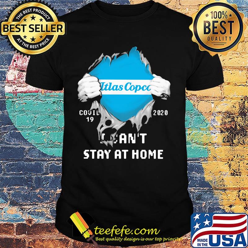 Blood insides itlas copco covid-19 2020 i can't stay at home shirt Blood insides itlas copco covid-19 2020 i can't stay at home shirt