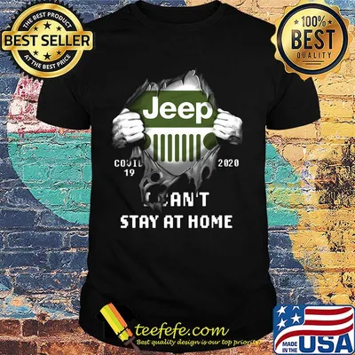 Blood insides jeep covid-19 2020 i can't stay at home shirt