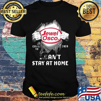 Blood insides jewel osco covid-19 2020 i can't stay at home shirt