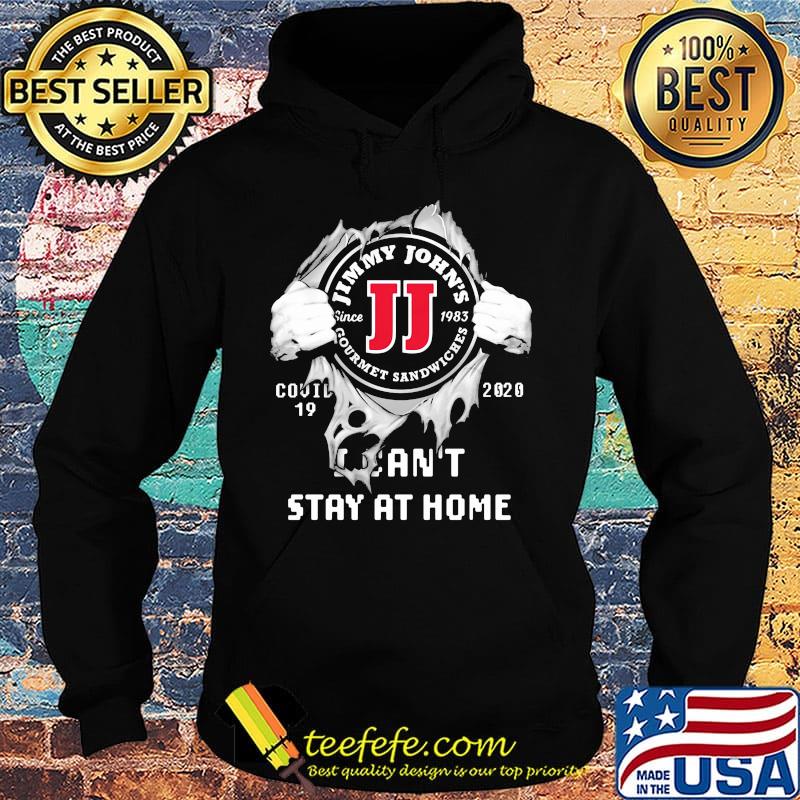 Blood insides jimmy john's covid-19 2020 i can't stay at home s Hoodie Blood insides jimmy john's covid-19 2020 i can't stay at home s Hoodie
