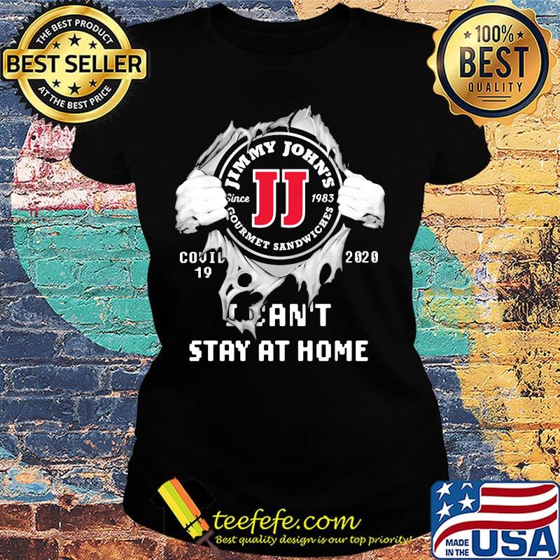 Blood insides jimmy john's covid-19 2020 i can't stay at home s Ladies tee Blood insides jimmy john's covid-19 2020 i can't stay at home s Ladies tee