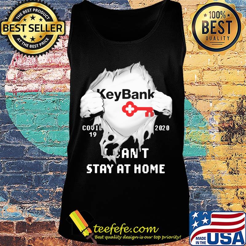 Blood insides keybank covid-19 2020 i can't stay at home s Tank top Blood insides keybank covid-19 2020 i can't stay at home s Tank top