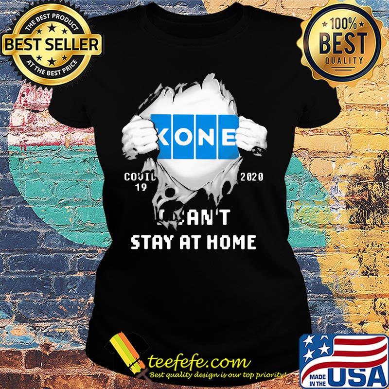 Blood insides kone covid-19 2020 i can't stay at home s Ladies tee Blood insides kone covid-19 2020 i can't stay at home s Ladies tee