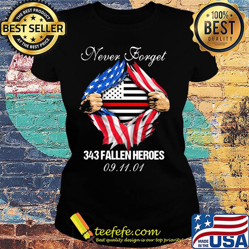 Blood insides never forget 343 fallen heroes american flag independence day s Ladies tee Blood insides never forget 343 fallen heroes american flag independence day s Ladies tee
