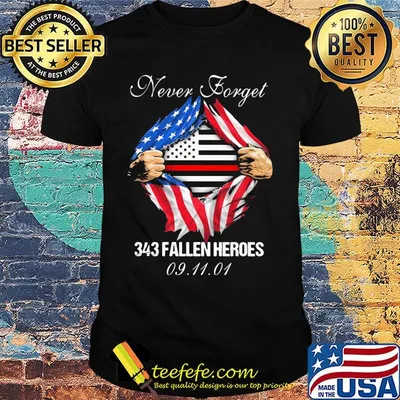 Blood insides never forget 343 fallen heroes american flag independence day shirt