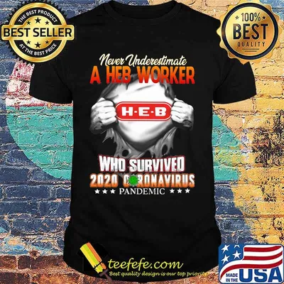 Blood insides never underestimate a heb worker who survived 2020 coronavirus pandemic shirt