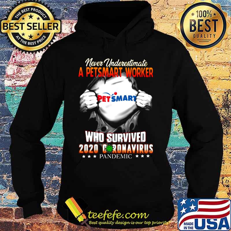 Blood insides never underestimate a petsmart worker who survived 2020 coronavirus pandemic s Hoodie Blood insides never underestimate a petsmart worker who survived 2020 coronavirus pandemic s Hoodie
