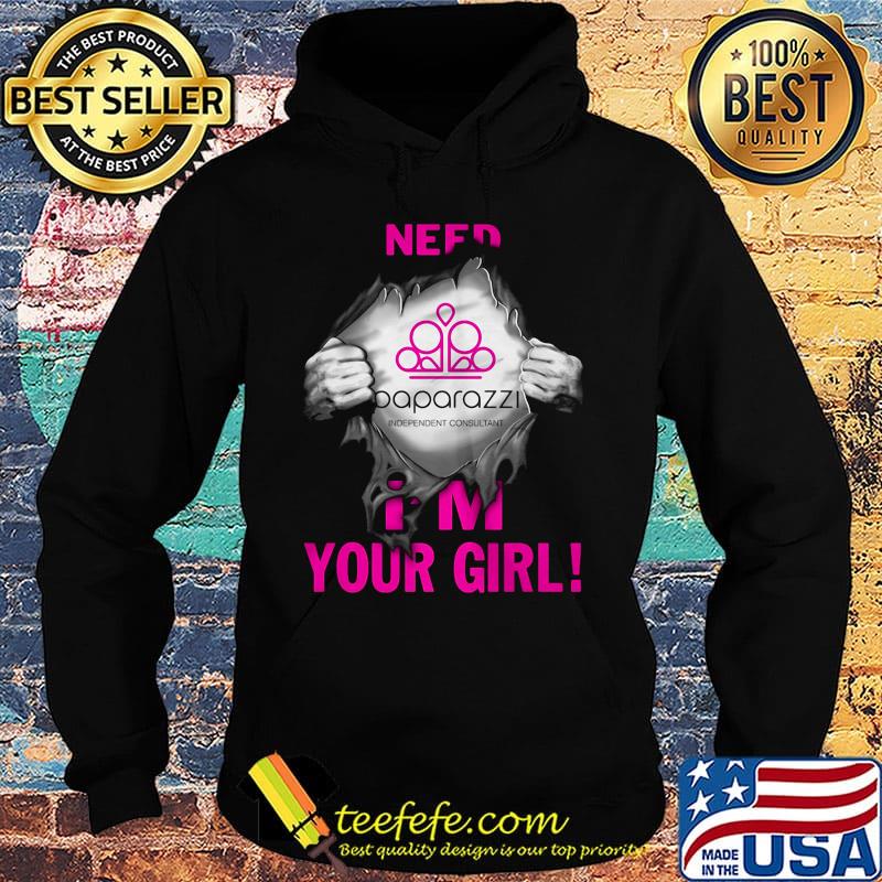 Blood insides paparazzi independent consultant need i'm your girl s Hoodie Blood insides paparazzi independent consultant need i'm your girl s Hoodie