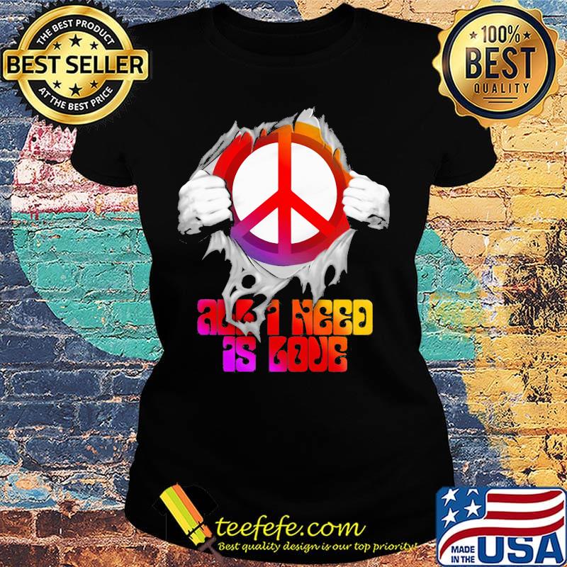 Blood insides peace and need as love s Ladies tee Blood insides peace and need as love s Ladies tee