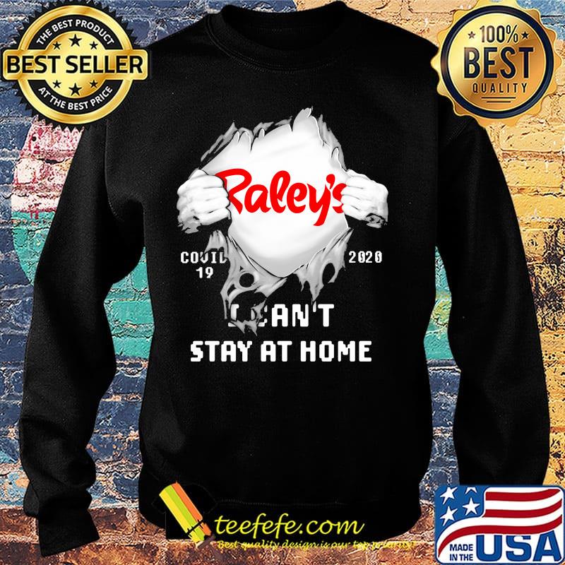Blood insides raley's covid-19 2020 i can't stay at home s Sweater Blood insides raley's covid-19 2020 i can't stay at home s Sweater