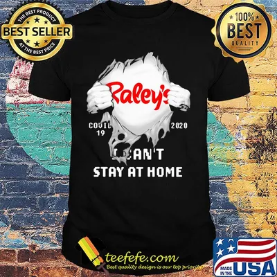 Blood insides raley's logo covid-19 2020 i can't stay at home shirt