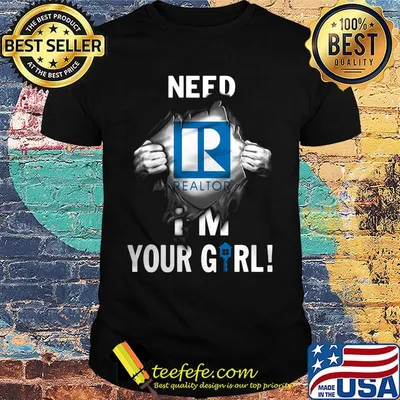 Blood insides realtor need i'm your girl shirt