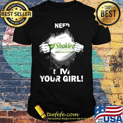 Blood insides shaklee independent distributor need i'm your girl shirt
