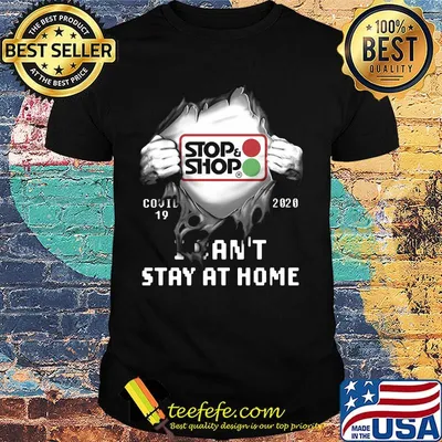 Blood insides stop and shop covid-19 2020 i can't stay at home shirt