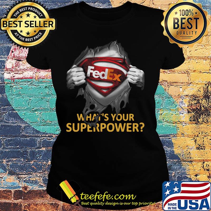Blood insides superman fedex what's your superpower s Ladies tee Blood insides superman fedex what's your superpower s Ladies tee