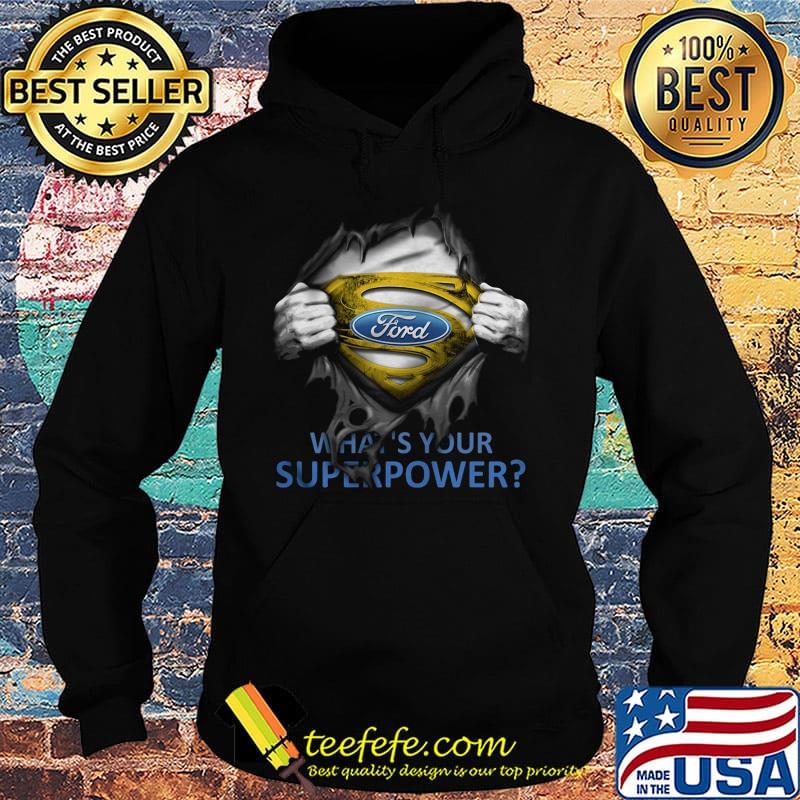 Blood insides superman ford what's your superpower s Hoodie Blood insides superman ford what's your superpower s Hoodie