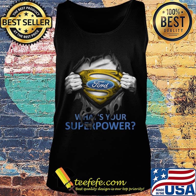 Blood insides superman ford what's your superpower s Tank top Blood insides superman ford what's your superpower s Tank top