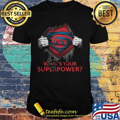 Blood insides superman fru's what's your superpower shirt