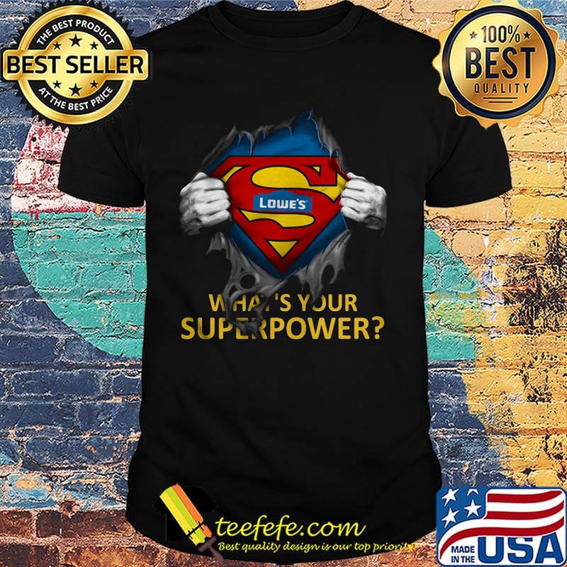 Blood insides superman lowe's what's your superpower shirt