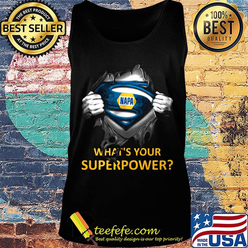Blood insides superman napa what's your superpower s Tank top Blood insides superman napa what's your superpower s Tank top