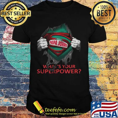 Blood insides superman pizza papa john’s what's your superpower shirt