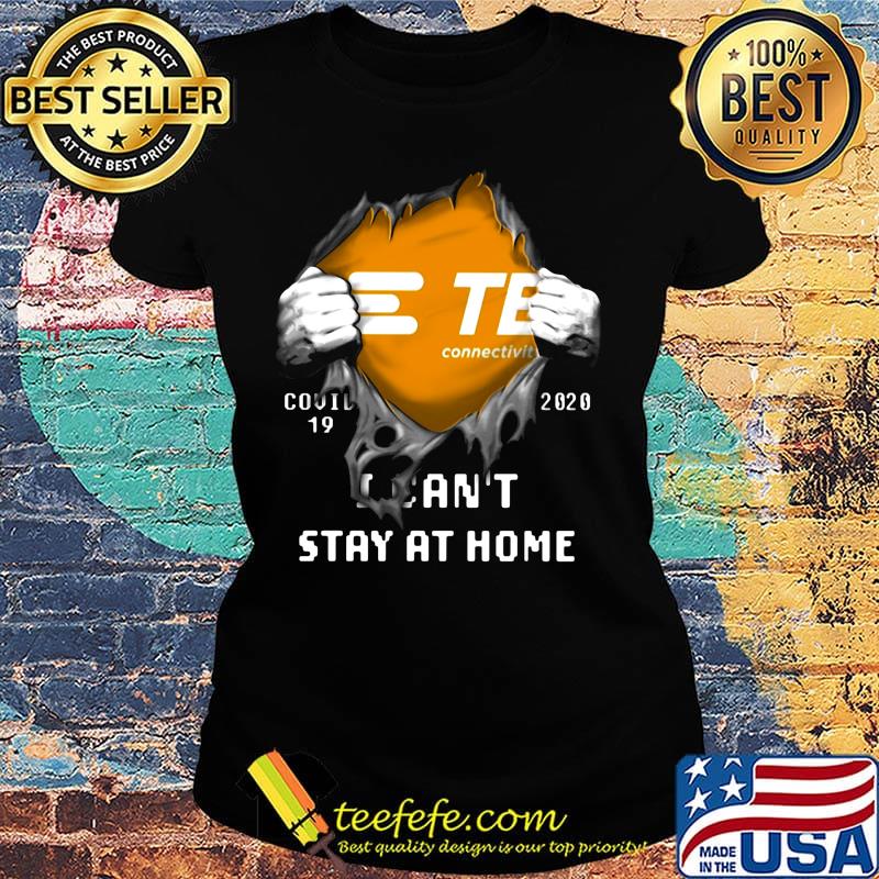 Blood insides te connectivity covid-19 2020 i can't stay at home s Ladies tee Blood insides te connectivity covid-19 2020 i can't stay at home s Ladies tee