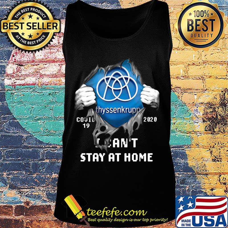 Blood insides thyssenkrupp covid-19 2020 i can't stay at home s Tank top Blood insides thyssenkrupp covid-19 2020 i can't stay at home s Tank top