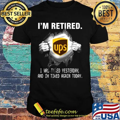 Blood insides ups i'm retired i was tired yesterday and i'm tired again today shirt