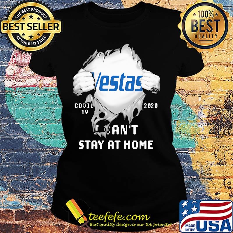 Blood insides vestas covid-19 2020 i can't stay at home s Ladies tee Blood insides vestas covid-19 2020 i can't stay at home s Ladies tee