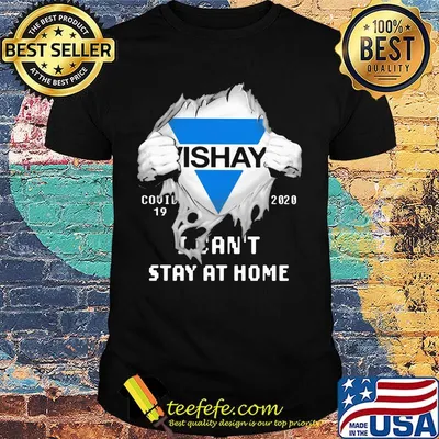 Blood insides vishay covid-19 2020 i can't stay at home shirt