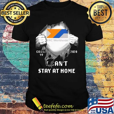 Blood insides yrc worldwide covid-19 2020 i can't stay at home shirt