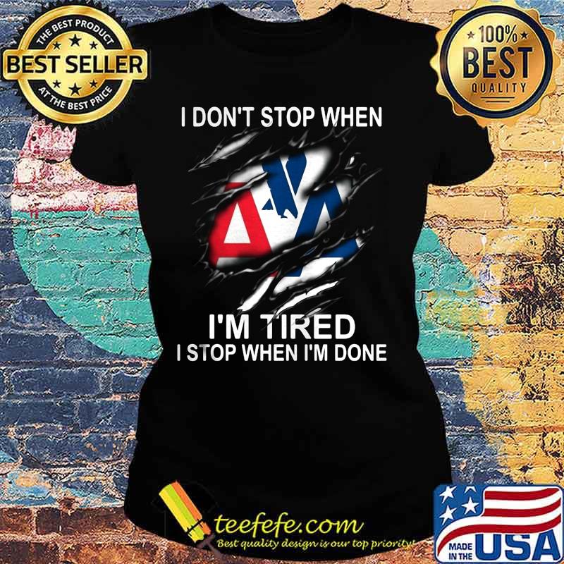 Blue and red triangle airline logo i don't stop when i'm tired i stop when i'm done s Ladies tee Blue and red triangle airline logo i don't stop when i'm tired i stop when i'm done s Ladies tee