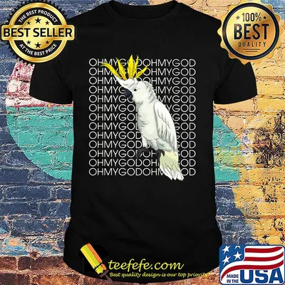 Blue-eyed parrot moluccan oh my God shirt